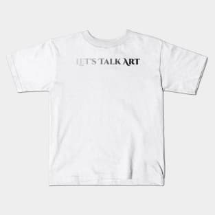 Let's Talk Art Kids T-Shirt